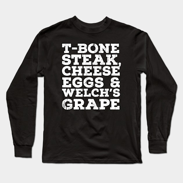 Guest Check - T-Bone Steak, Cheese Eggs, Welch's Grape Long Sleeve T-Shirt by Cybord Design